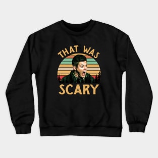 Dean Winchester Supernatural That Was Scary Funny Vintage Retro Crewneck Sweatshirt